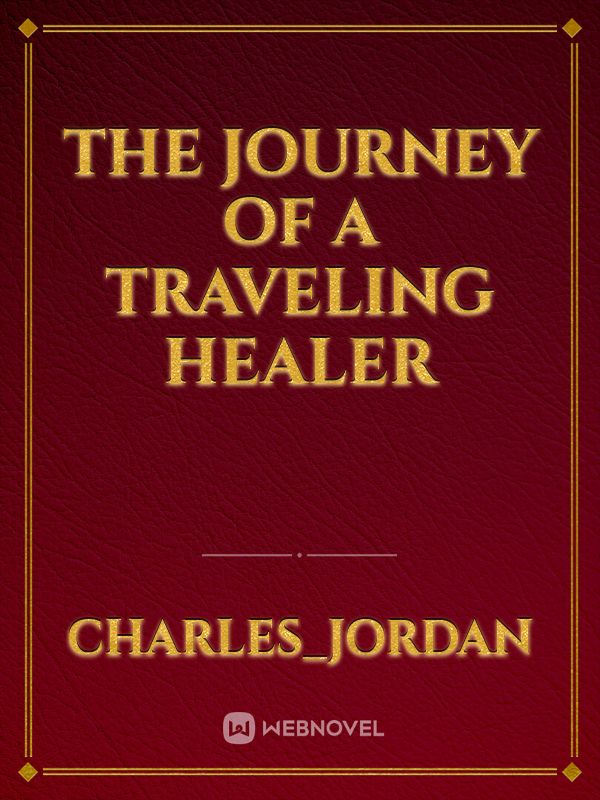 The Journey of a Traveling Healer