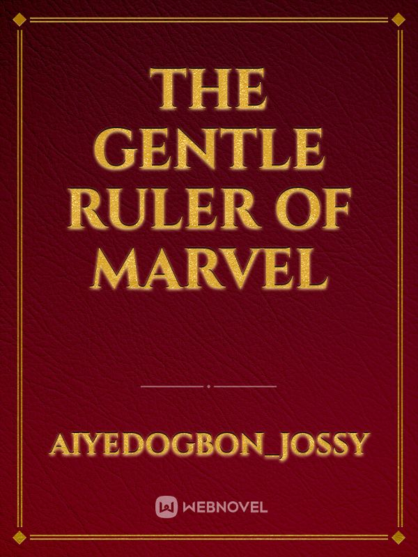 the gentle ruler of marvel