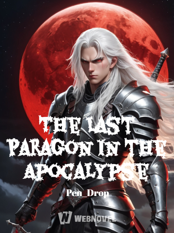 The Last Paragon in the Apocalypse