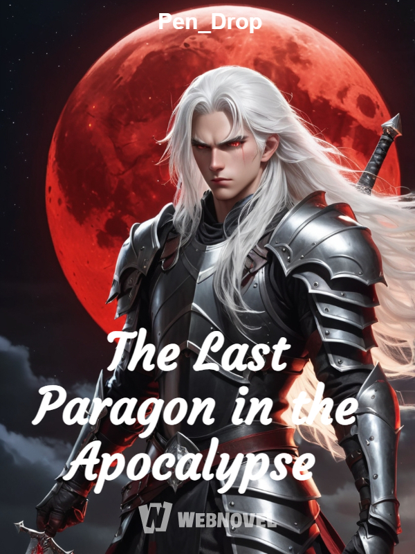 The Last Paragon in the Apocalypse