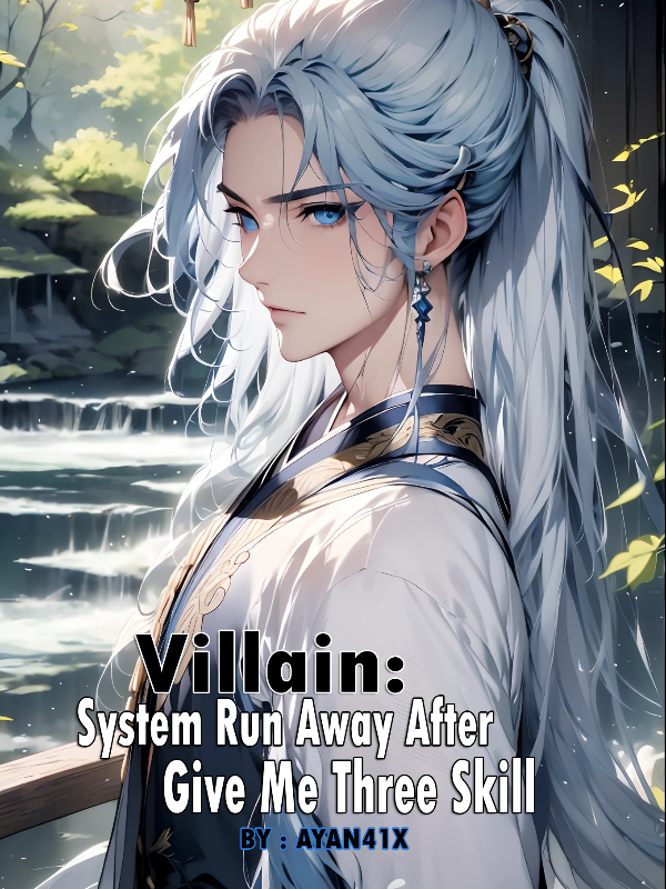 Villain: System Run Away After Give Me Three Skill