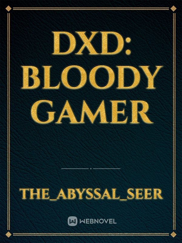 DxD: bloody gamer