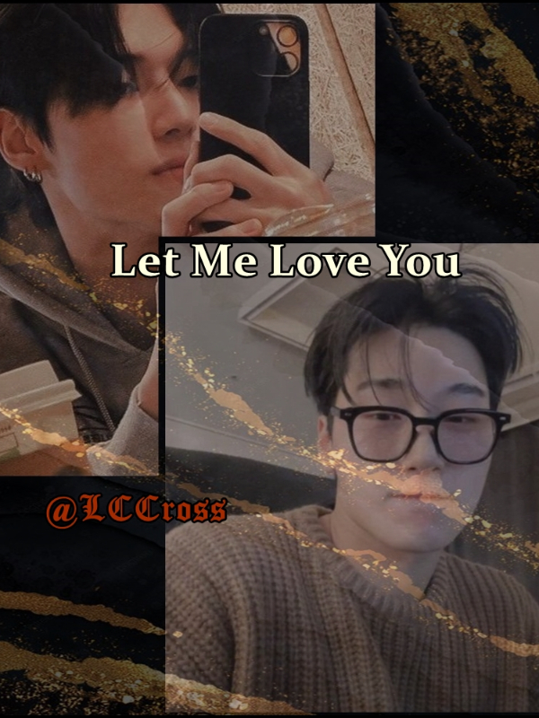 Let Me Love You (WooSan Fanfic)