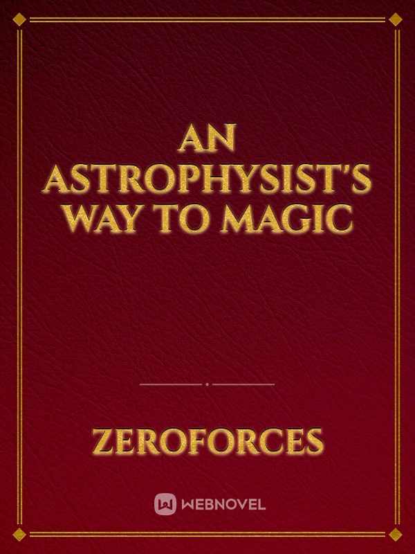 An astrophysist's way to magic