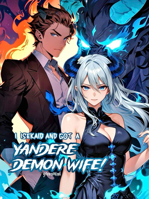 I Isekaid and Got a Yandere Demon Wife!