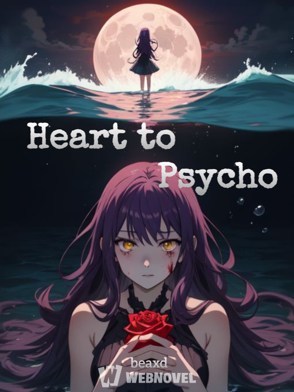 Heart to Psycho