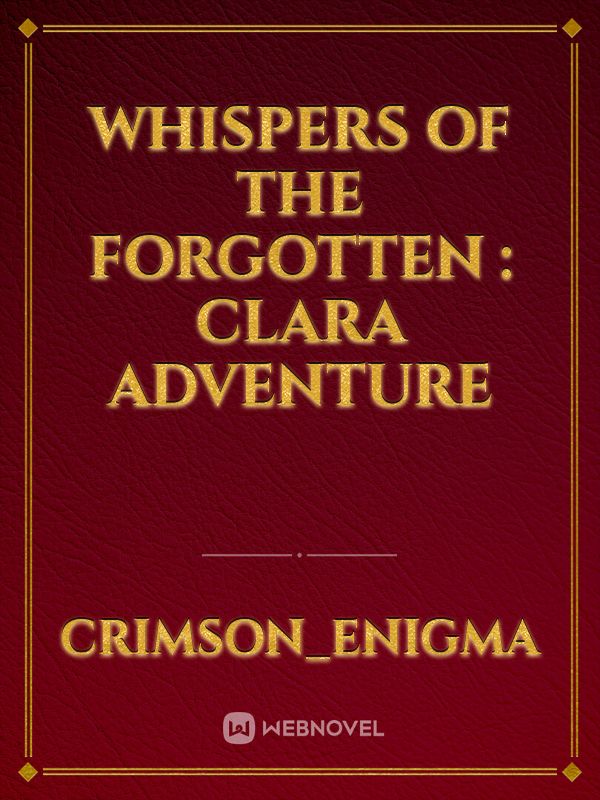 Whispers of the Forgotten : Clara Adventure