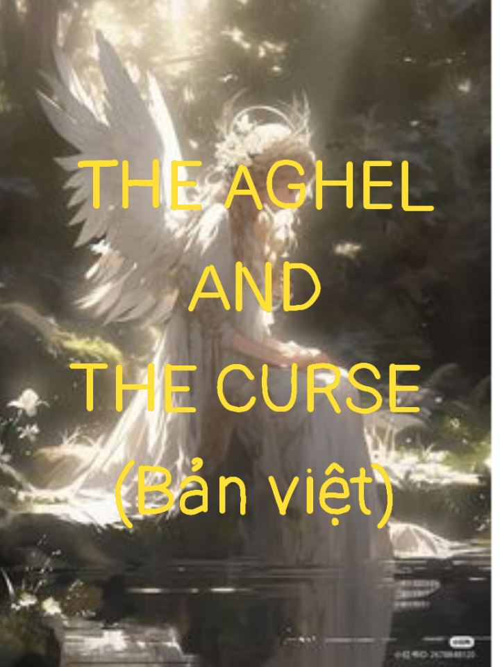 THE AGHEL AND THE CURSE (bản việt)