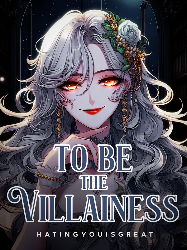 To be the Villainess