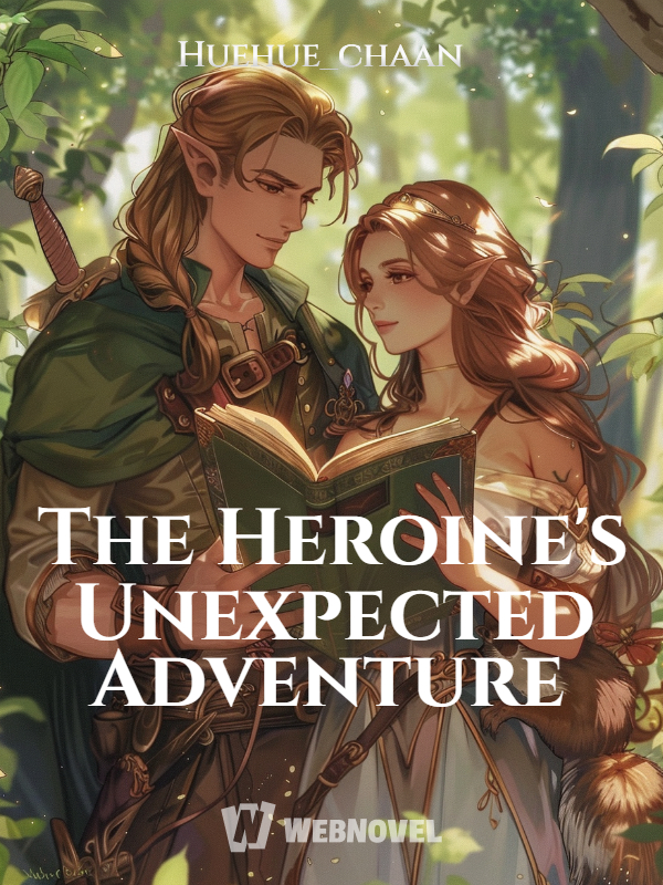 The Heroine's Unexpected Adventure