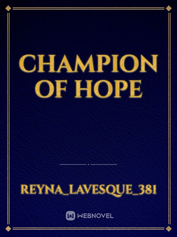 CHAMPION OF HOPE