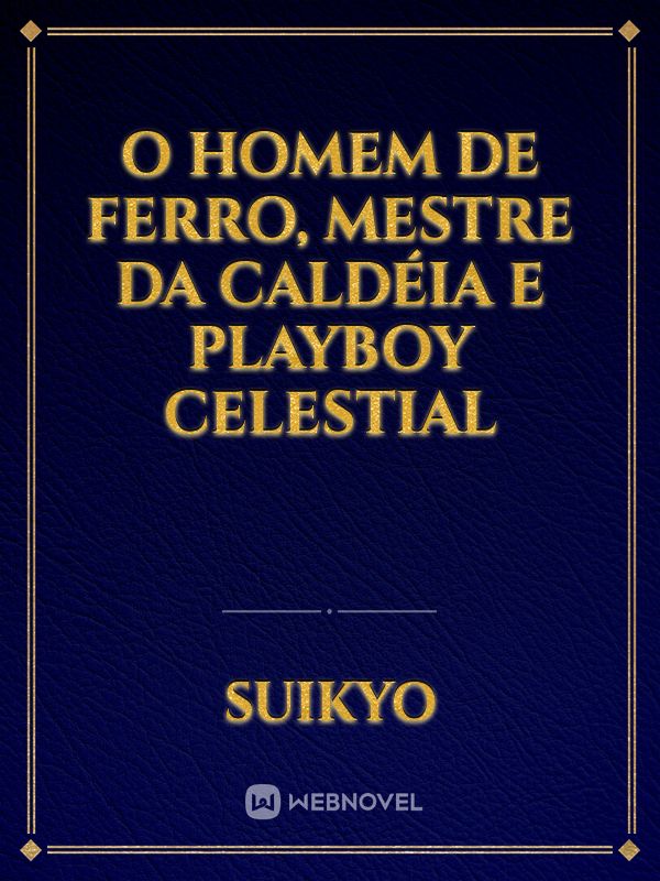 O Homem de Ferro, Mestre da Caldéia e Playboy Celestial