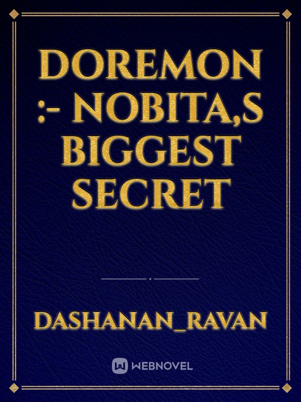 Doremon :- Nobita,s biggest secret