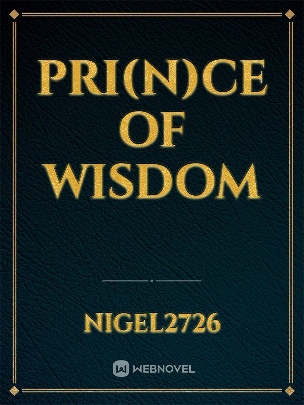 Pri(n)ce of wisdom