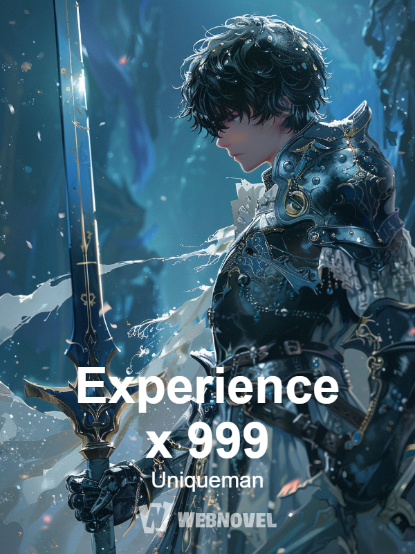 Experience x 999