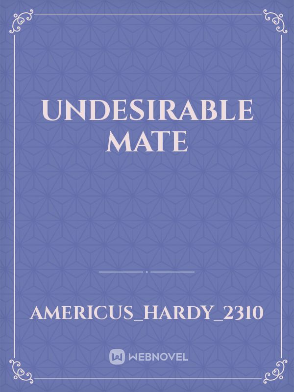 Undesirable Mate