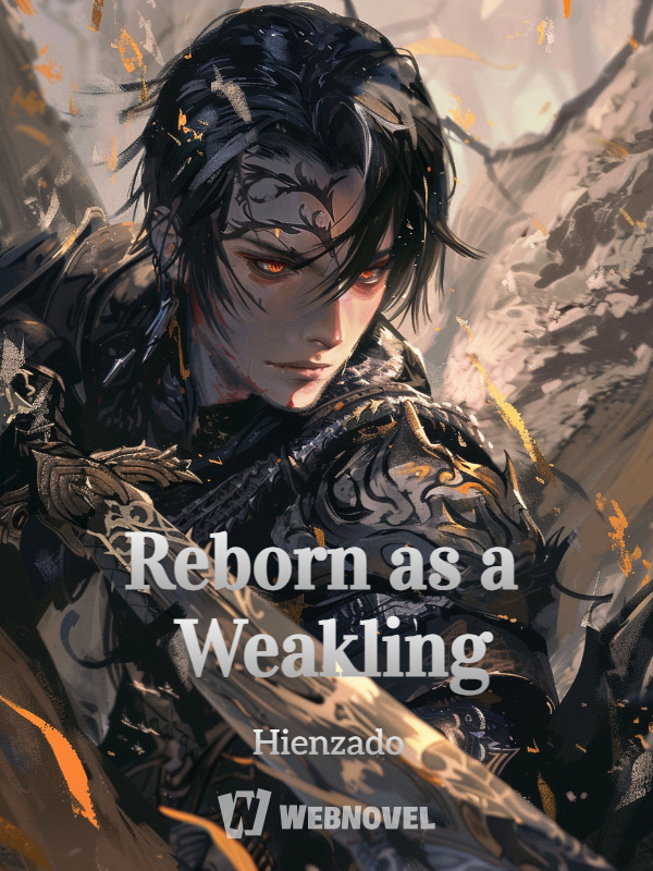 Reborn as a Weakling