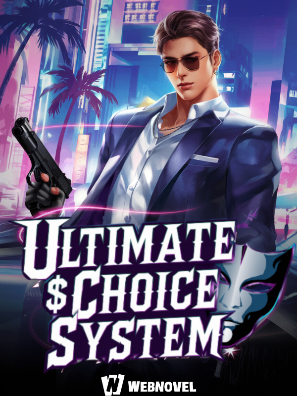 Ultimate Choice System: I Became The Richest!