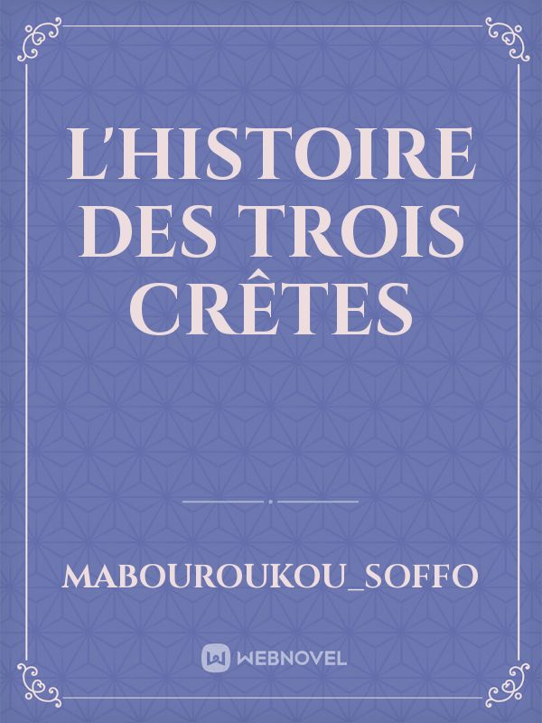 L'histoire des trois crêtes