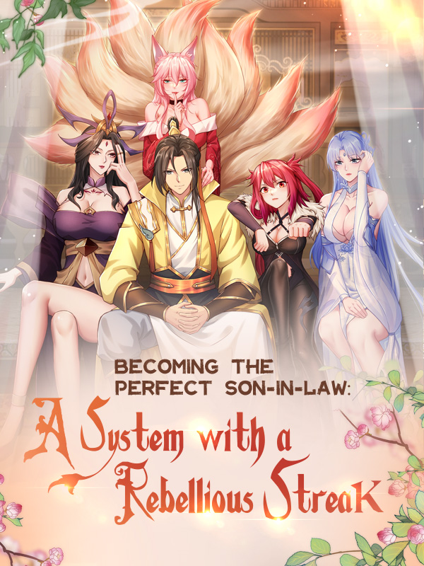 Becoming the Perfect Son-in-Law: A System with a Rebellious Streak Comic