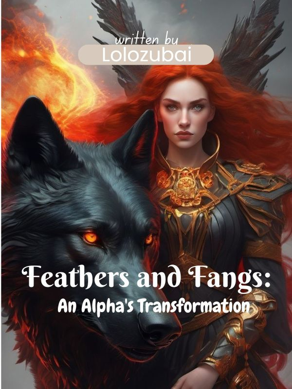 Feathers and Fangs: An Alpha's Transformation