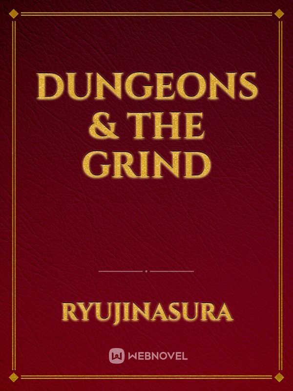 Dungeons & The Grind