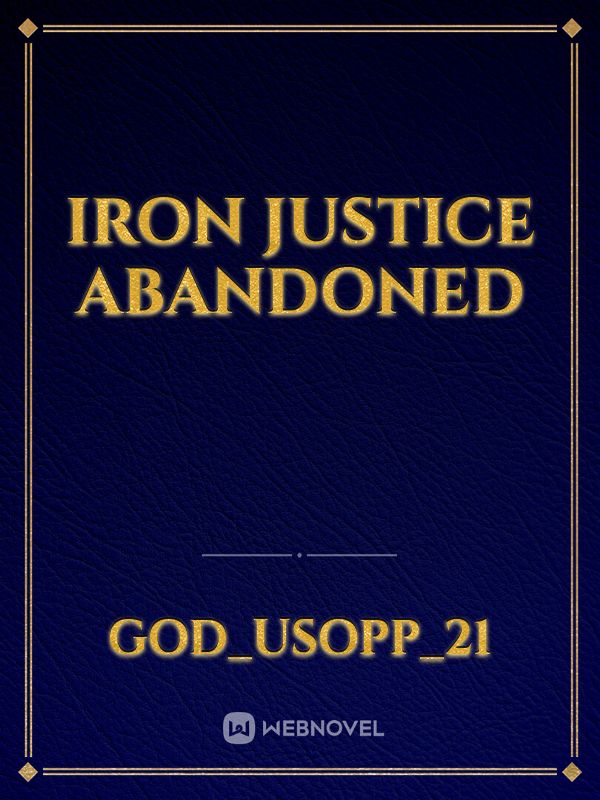 Iron Justice Abandoned