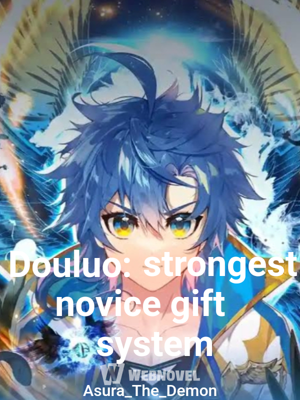 Douluo: strongest novice gift system