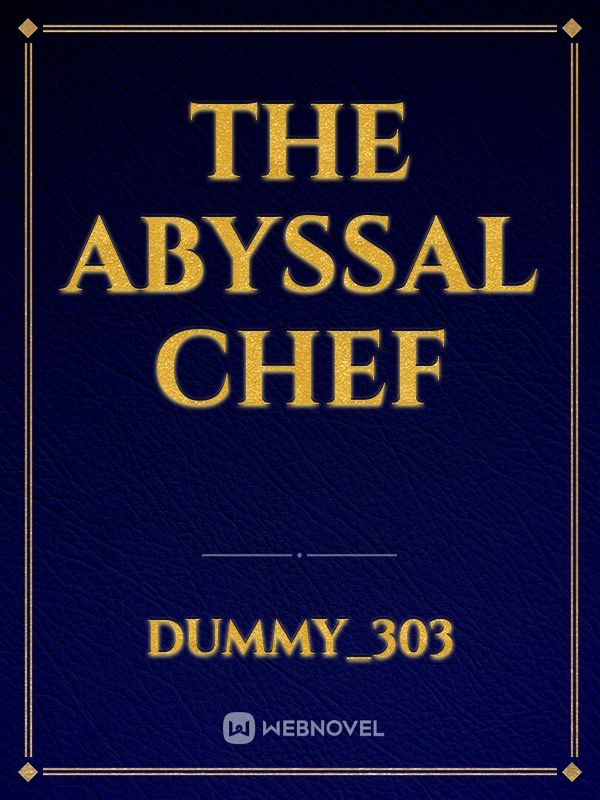 The Abyssal Chef