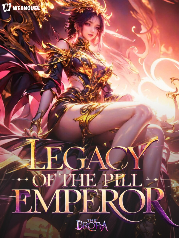 Legacy Of The Pill Emperor