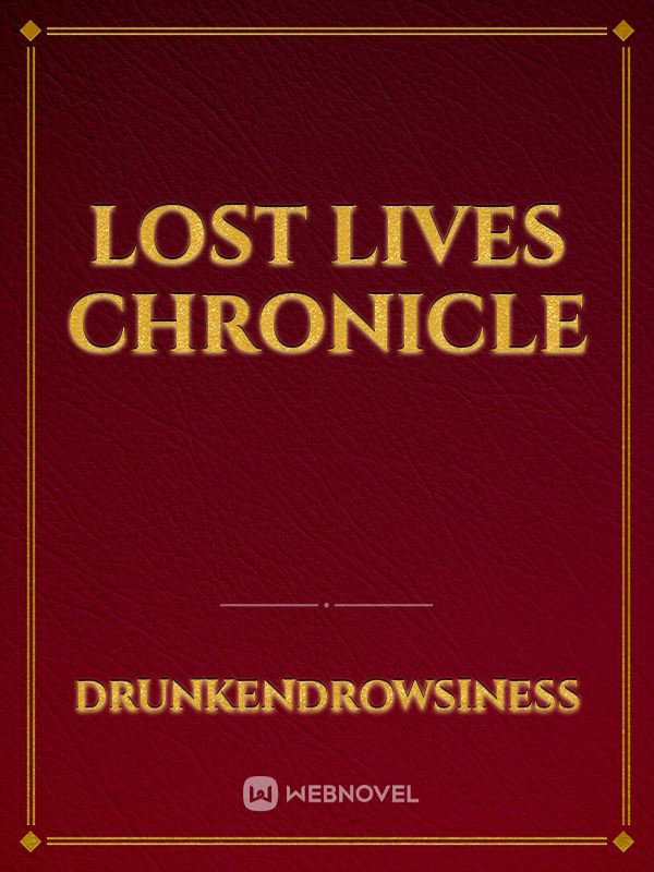 Lost Lives Chronicle