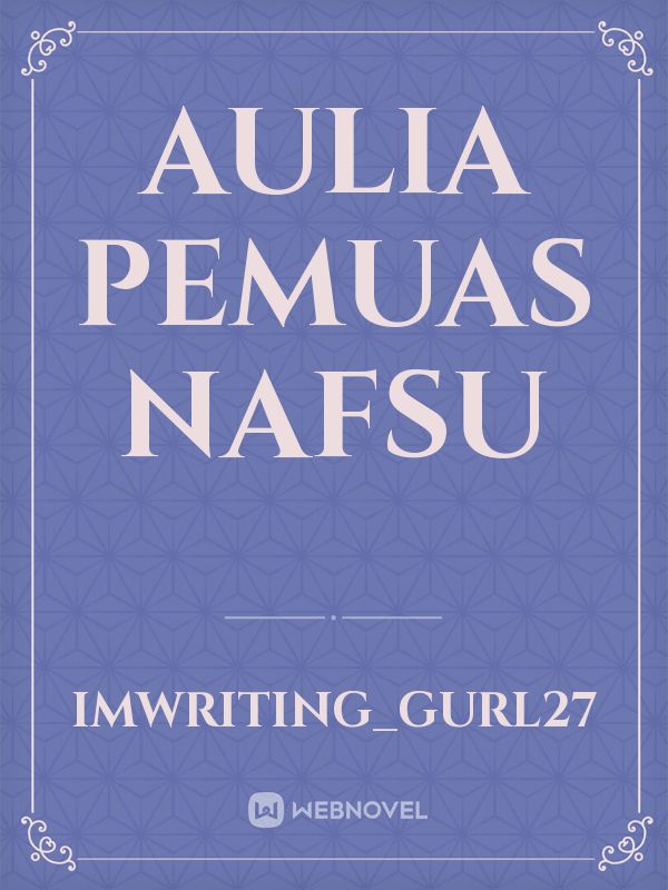 AULIA PEMUAS NAFSU