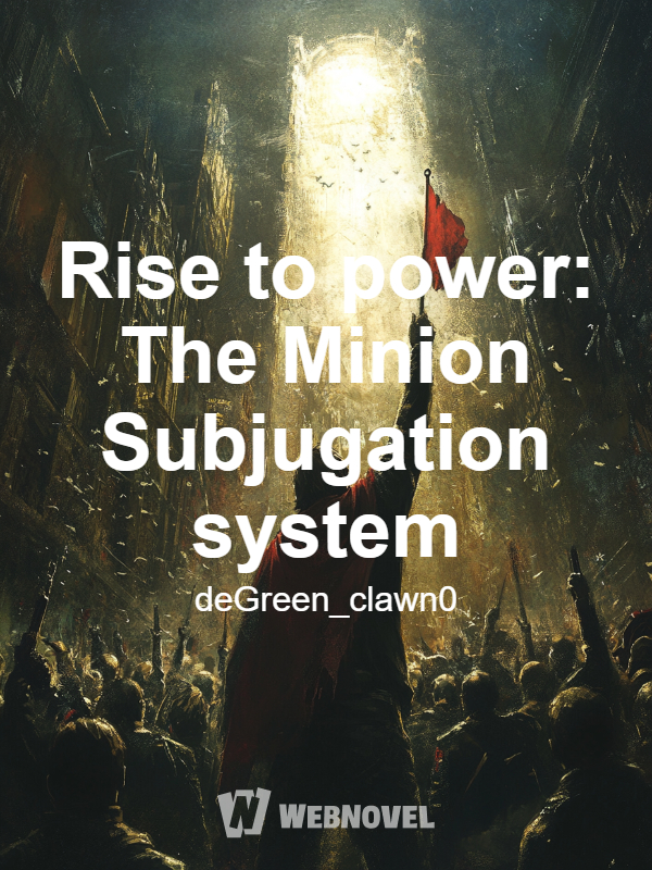 Rise to power: The Minion Subjugation system