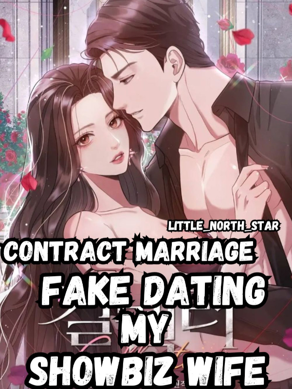 Contract Marriage: Fake Dating My Showbiz Wife