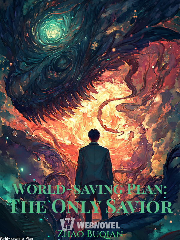 World-saving Plan: The Only Savior