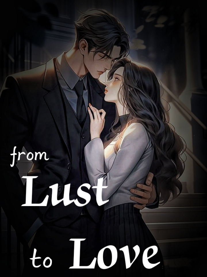 from Lust to Love