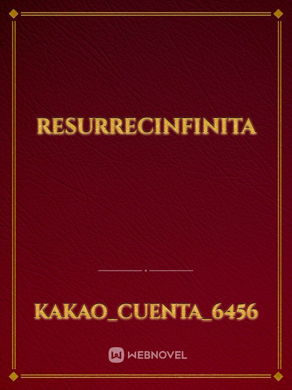 RESURRECINFINITA