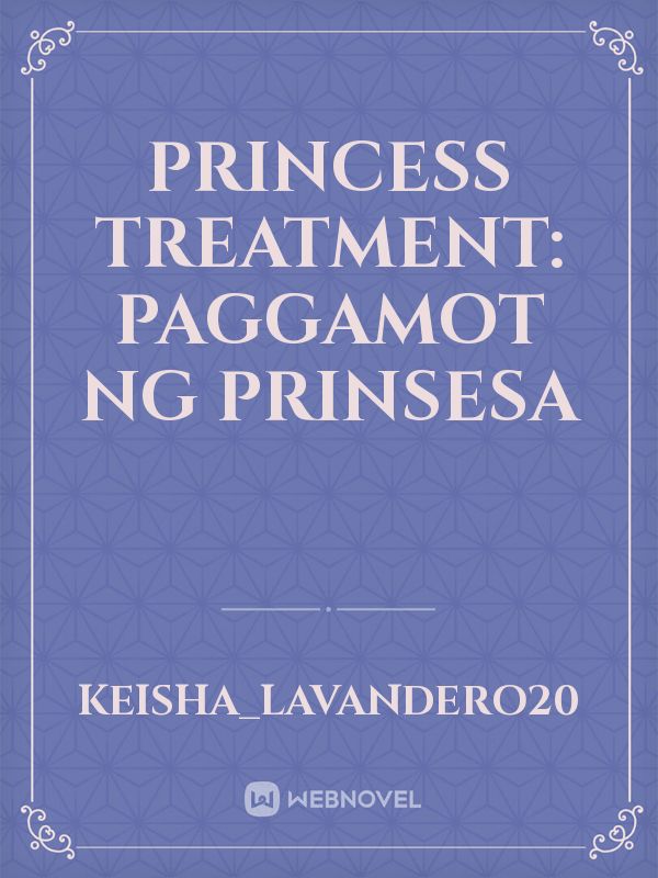 Princess Treatment: Paggamot ng Prinsesa