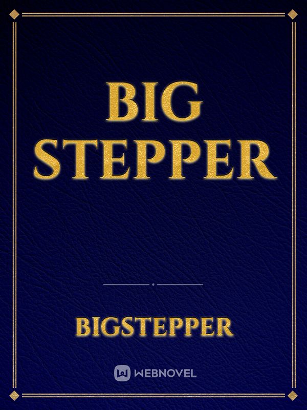 Big Stepper