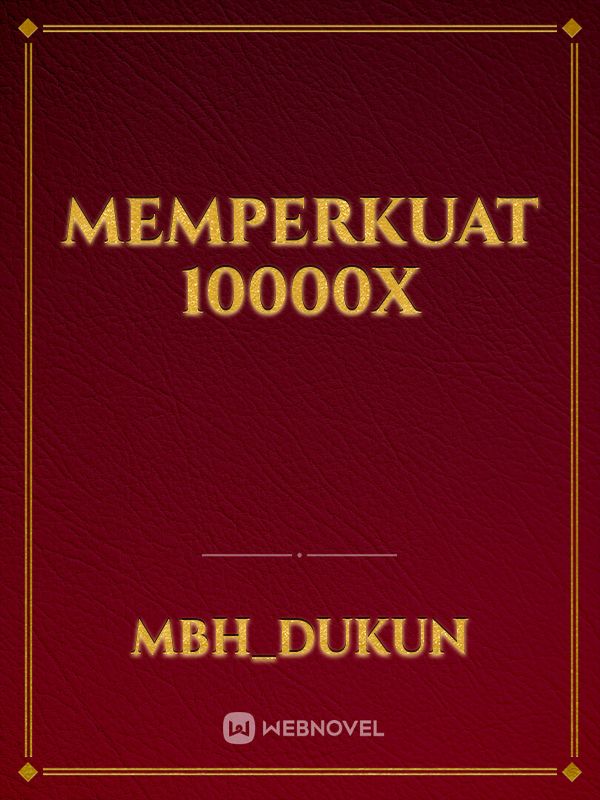 MEMPERKUAT 10000X