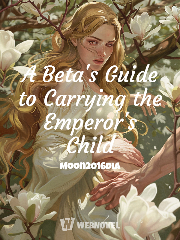 A Beta's Guide to Carrying the Emperor's Child