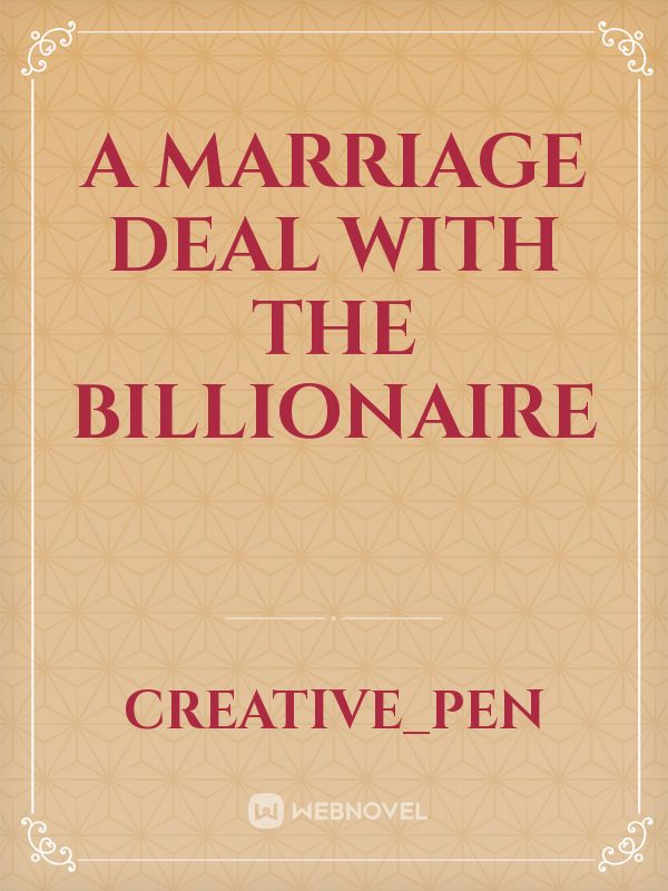 A Marriage Deal With The Billionaire