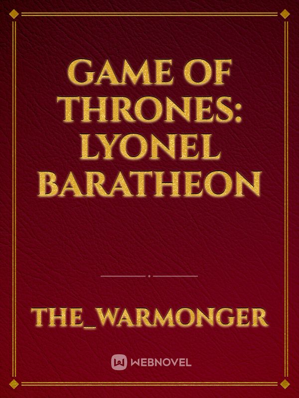 Game of Thrones: Lyonel Baratheon