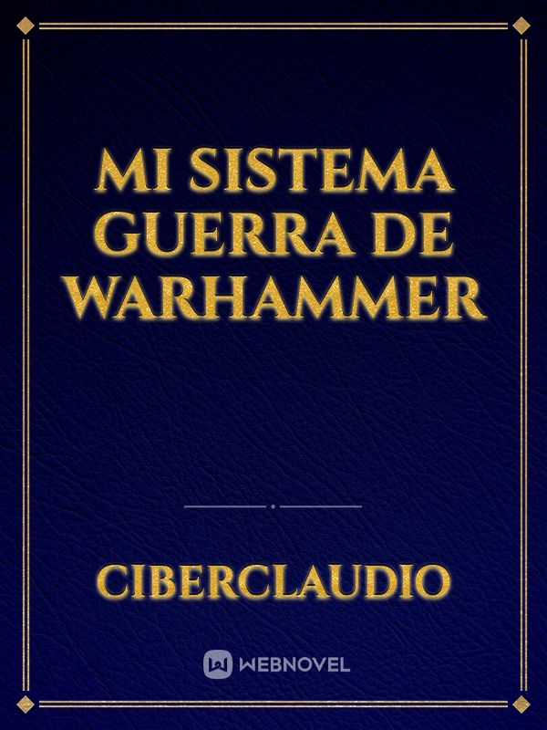 Mi Sistema Guerra de Warhammer