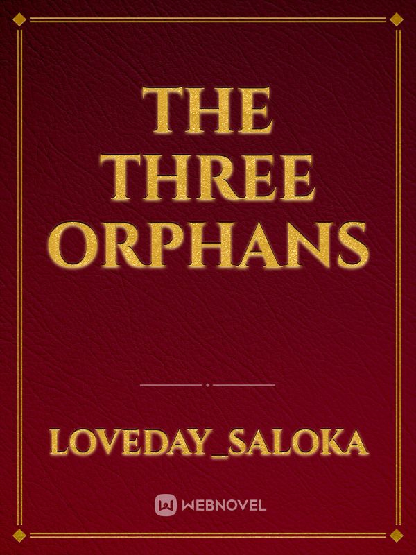 THE THREE ORPHANS