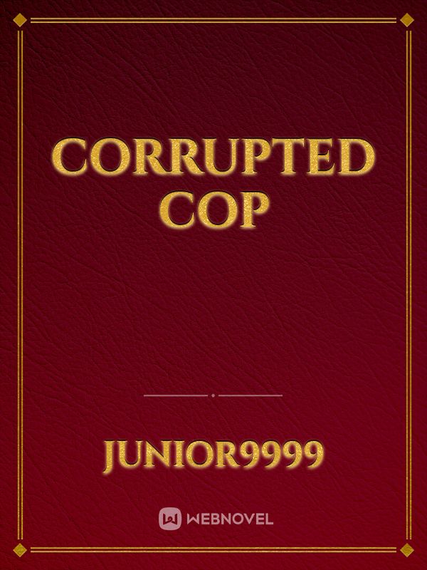 Corrupted Cop