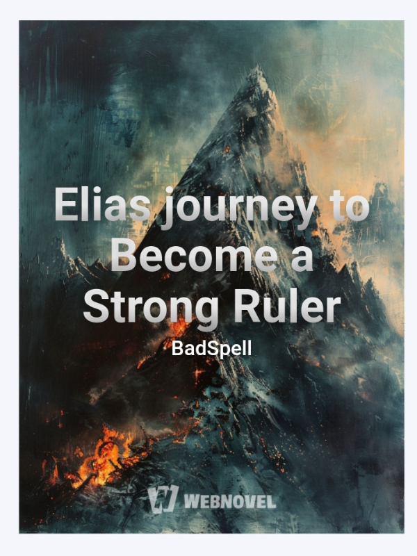 Elias journey to Become a Strong Ruler