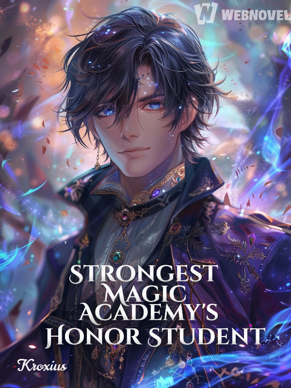 Strongest Magic Academy's Honor Student