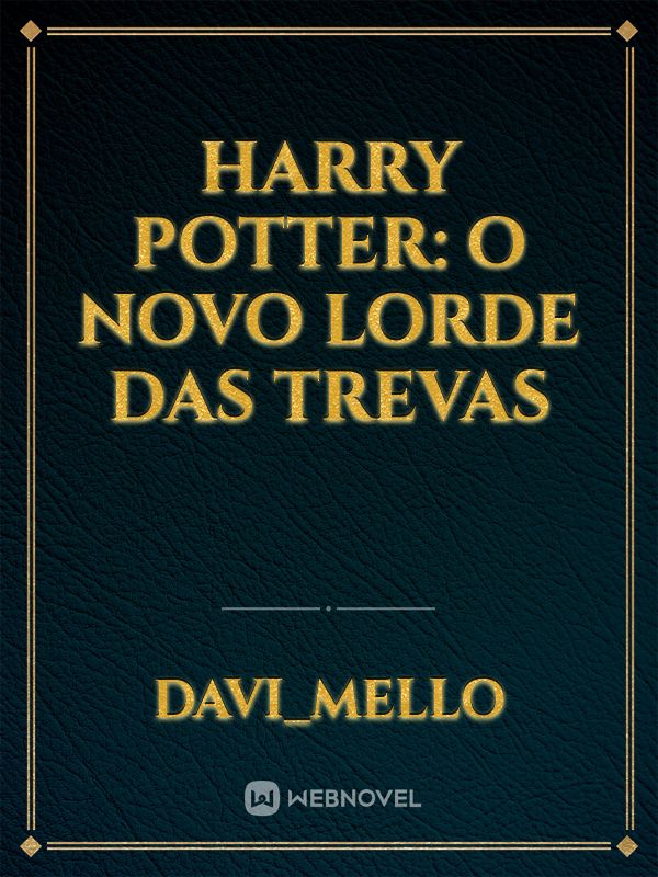 Harry Potter: o novo lorde das trevas