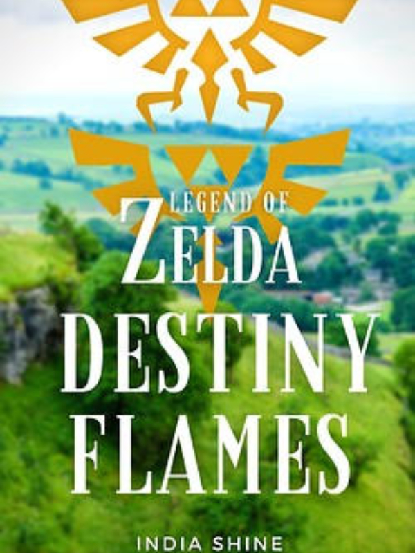 The Legend of Zelda: Destiny Flames Part 1